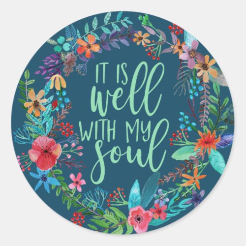 It is well with my soul Hymn Inspirational quote Classic Round Sticker