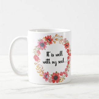 It Is Well With My Soul Hymn Quote Coffee Mug