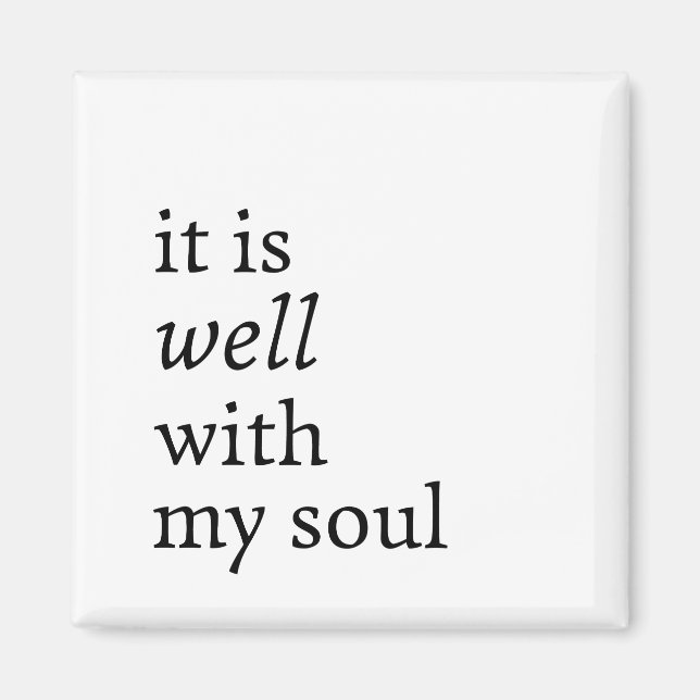It Is Well With My Soul Magnet (Front)