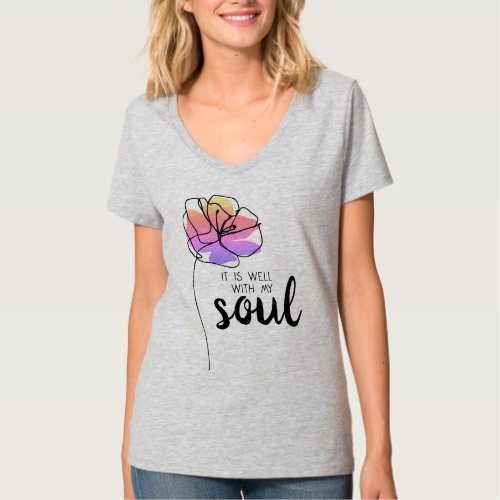 It Is Well With My Soul Modern Floral Inspiration T_Shirt