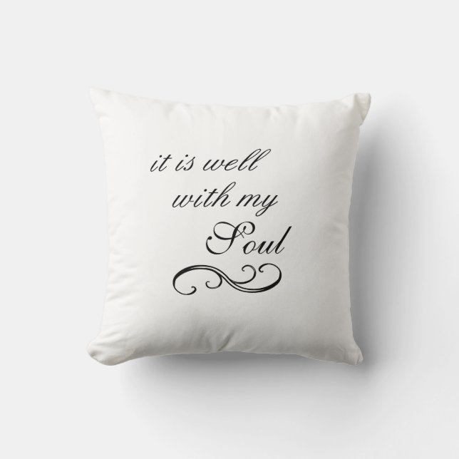 It is Well With My Soul Quote Throw Pillow (Front)