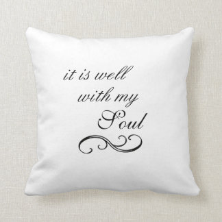It is Well With My Soul Quote Throw Pillow