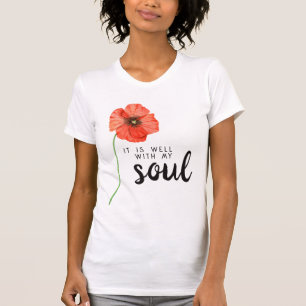 It Is Well With My Soul Red Poppy Floral Faith T-Shirt