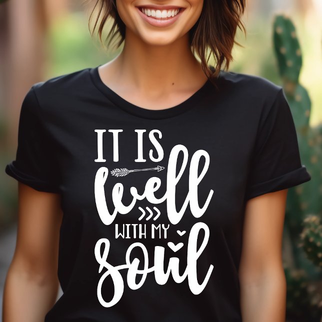 It Is Well With My Soul T-Shirt (Creator Uploaded)