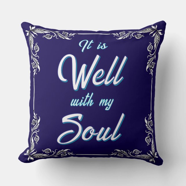 It Is Well With My Soul Throw Pillow (Front)