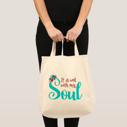 It Is Well With My Soul Turquoise And Peach Floral Tote Bag