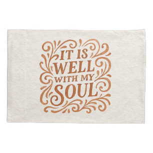 It is Well With My Soul Typography Pillow Case