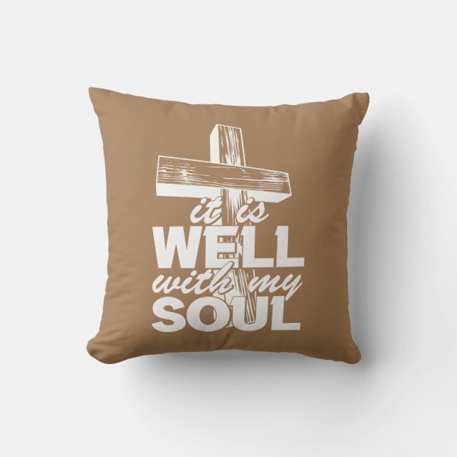 It Is Well With My Soul With Cross Throw Pillow (Front)
