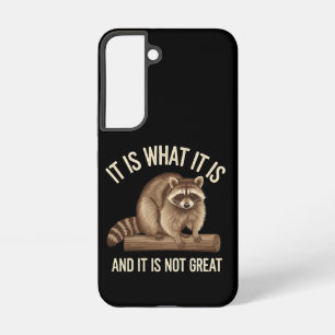 It Is What It Is and It Is Not Great Racoon Xmas Samsung Galaxy S22 Case