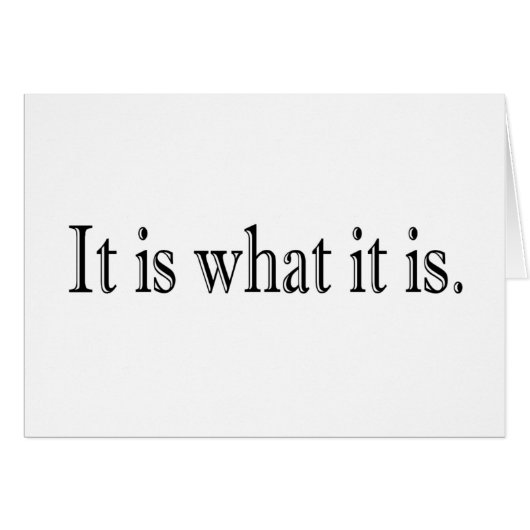 It Is What It Is Cards (Front Horizontal)