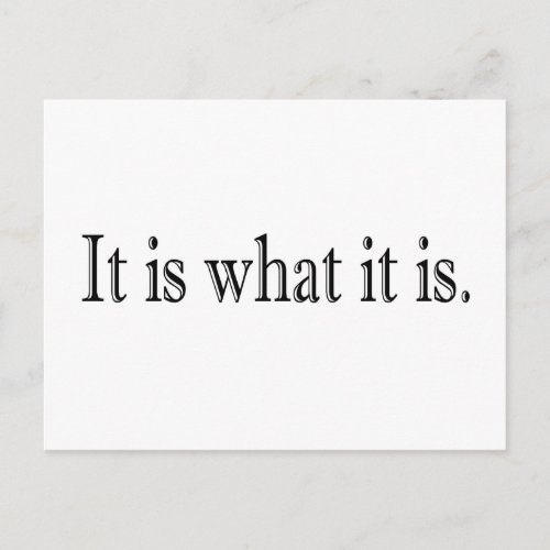It Is What It Is