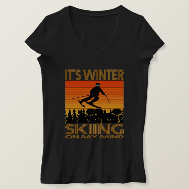 IT IS WINTER – SKIING ON MY MIND. T-Shirt (Design Front)
