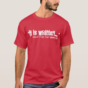 It is Written 2 T-Shirt