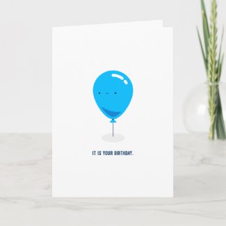 It is your birthday. card