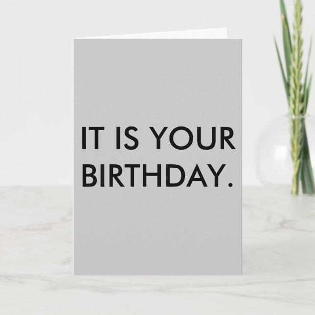 IT IS YOUR BIRTHDAY. Card (Front)