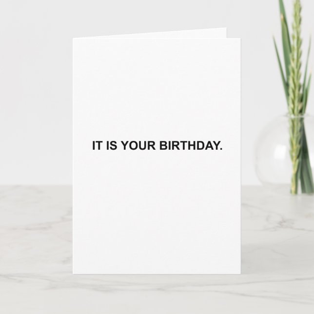 It is your birthday. Card (Front)