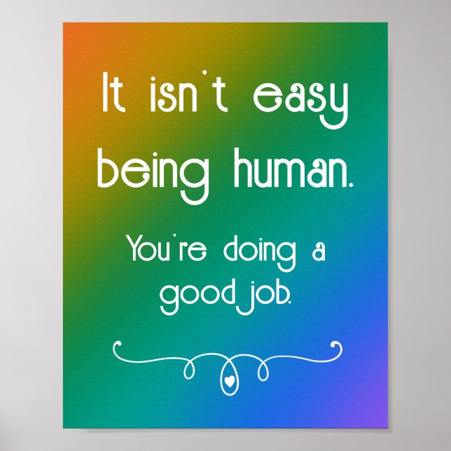 It Isn't Easy Being Human Dark Rainbow Poster (Front)