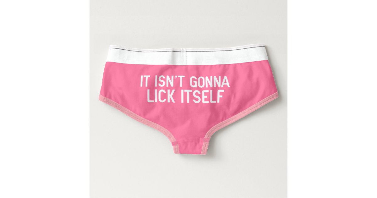 Funny it Isnt Gonna Lick Itself Customizable Thong Panties 