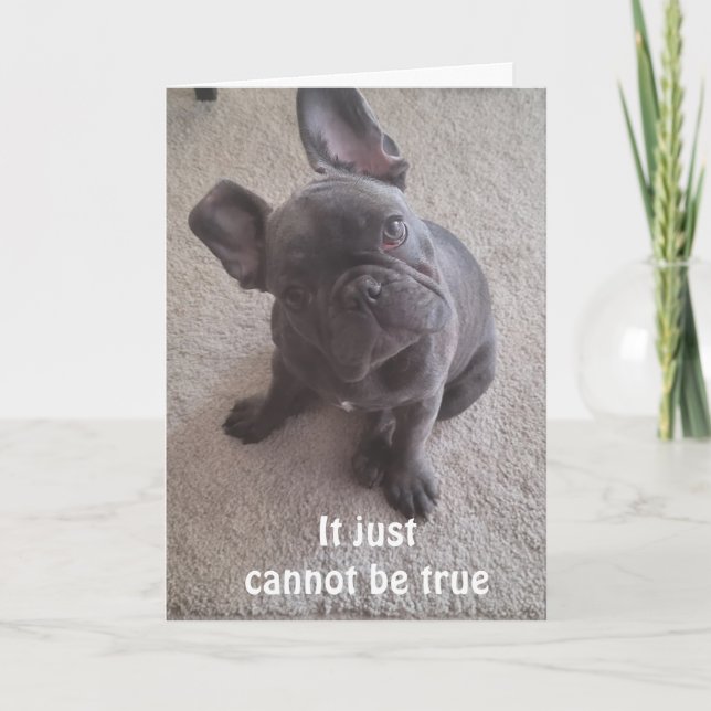 *IT JUST CANNOT BE TRUE** 50th BIRTHDAY CARD (Front)