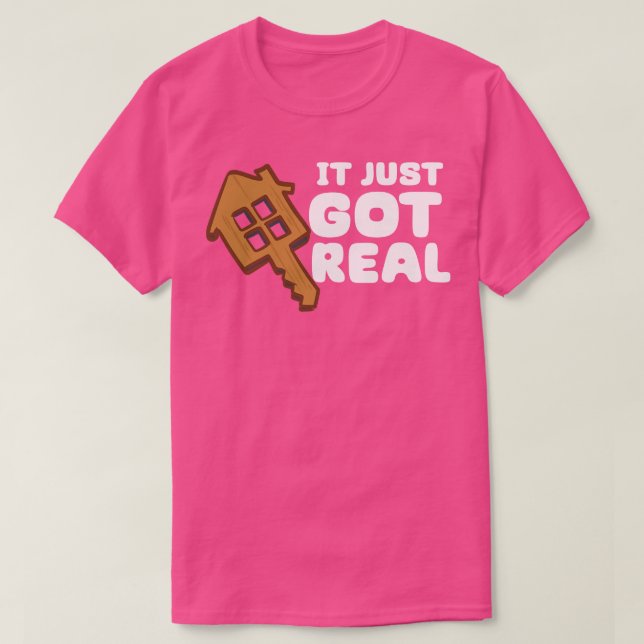 It Just Got Real T-Shirt (Design Front)