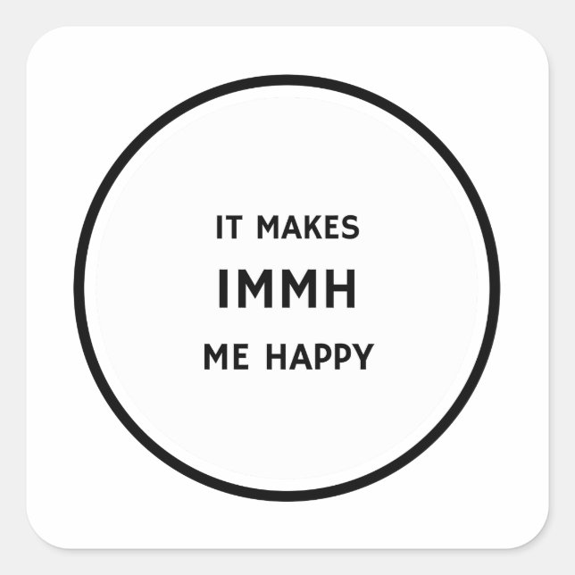 It Makes Me Happy-Car Sticker (Front)