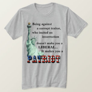 It makes you a PATRIOT T-Shirt