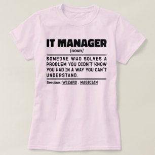 It Manager Noun Technology Employee Funny Sayings T-Shirt