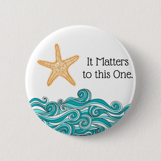 It Matters to This One Starfish Button (Front)