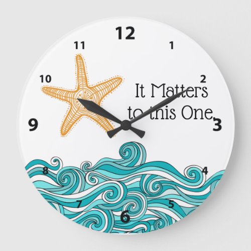 It Matters to This One Starfish Large Clock