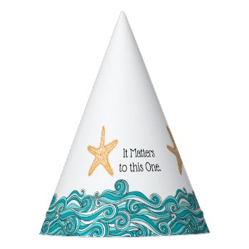It Matters To This One Starfish Party Hat by TheFosterMom at Zazzle