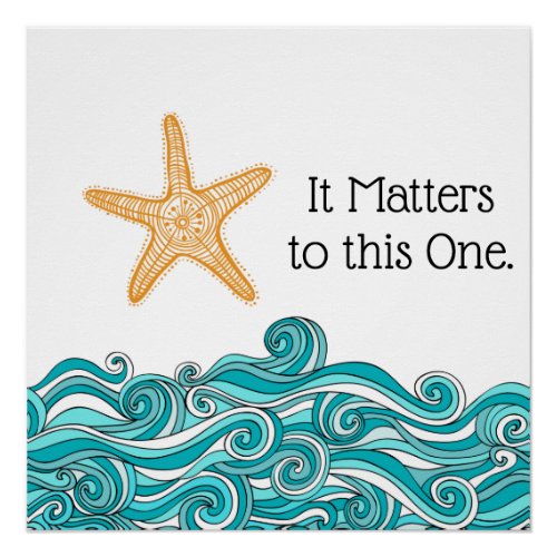 It Matters to This One Starfish Poster