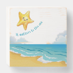 It Matters to This One, Starfish Story. Wooden Box Sign