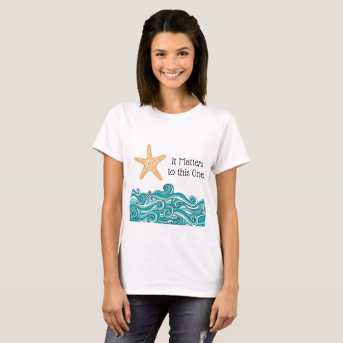 It Matters to This One Starfish T_Shirt