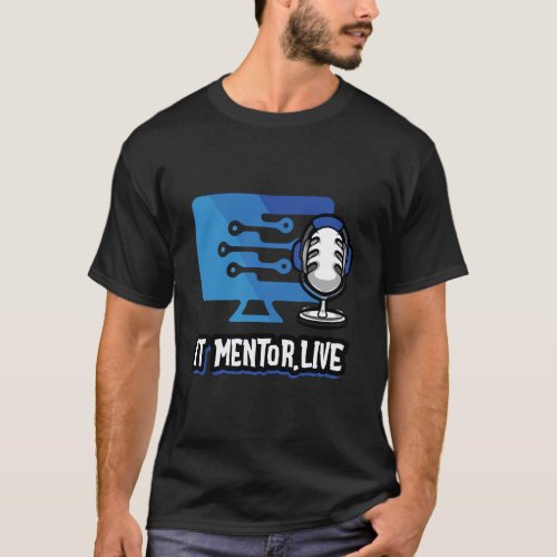 It Mentor Live T_Shirt