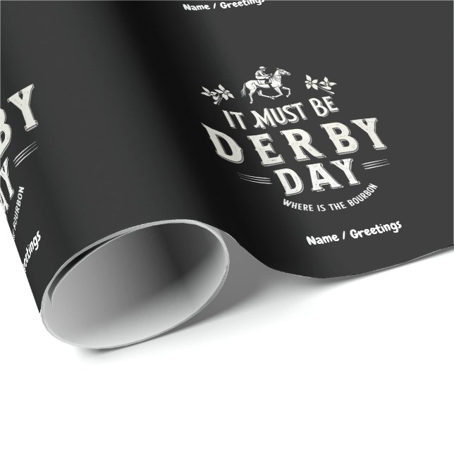 It Must Be Derby Day Nice Hat Where Is Bourbon Wrapping Paper (Roll Corner)