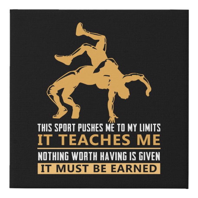 IT MUST BE EARNED Wrestling Faux Canvas Print (Front)