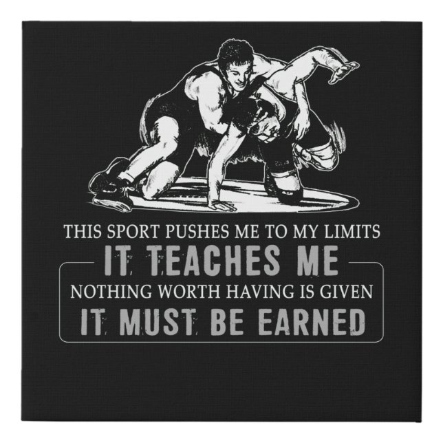 It Must Be Earned Wrestling Sport Faux Canvas Print (Front)