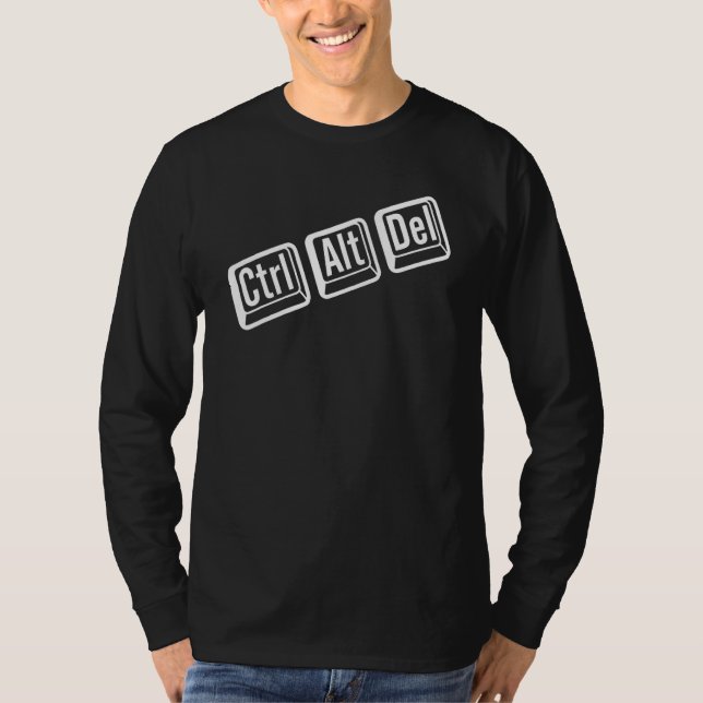 IT Nerd is Control Alt Delete IT Geek T-Shirt (Front)