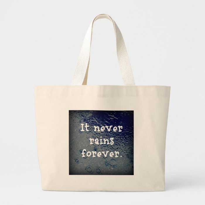 It Never Rains Forever Tote Bag