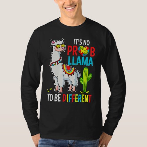 It No Prob Llama To Be Different Autism Llama T_Shirt