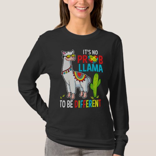 It No Prob Llama To Be Different Autism Llama T_Shirt