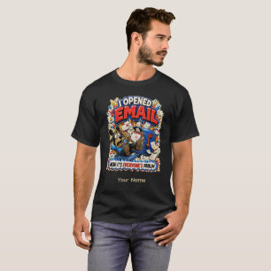 It Opened One Email Personalized Funny T-Shirt