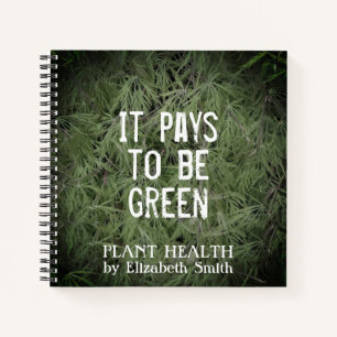 It pays to be green notebook