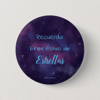 It plates You are Star Dust Button