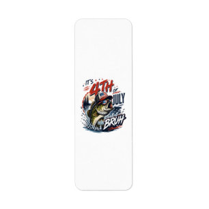 It’s 4th of July Bass Brute Fishing Label