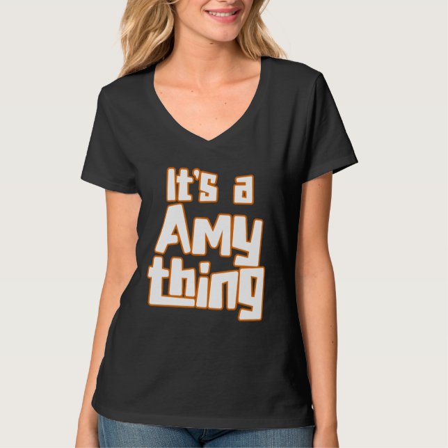 It s a Amy Thing T-Shirt (Front)