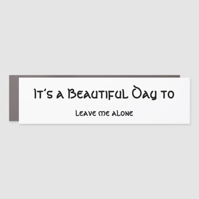 “It’s a Beautiful Day”  Car Magnet (Front)