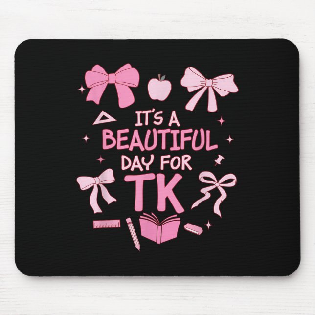 It’s A Beautiful Day For Tk Teacher Coquette Bow F Mouse Pad (Front)