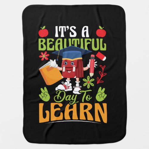 it_s_a_beautiful_day_to_learn_02 baby blanket