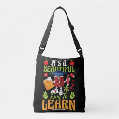 it_s_a_beautiful_day_to_learn_02 crossbody bag